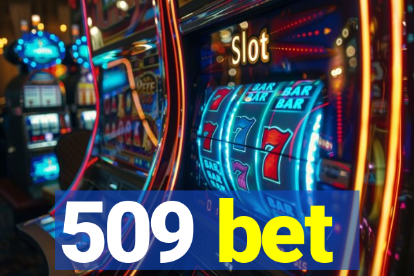 509 bet